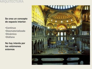 ARQUITECTURA
Se crea un concepto
de espacio interior:
•Continuo
•Desmaterializado
•Dinámico
•Diáfano
No hay interés por
los volúmenes
externos
 
