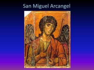 San Miguel Arcangel
 