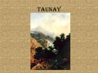 TAUNAY
 
