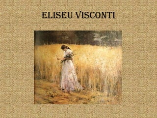 ELISEu VIScONTI
 