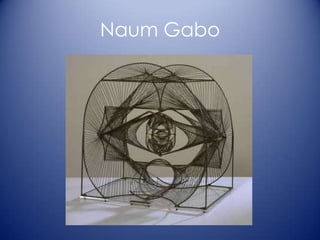 Naum Gabo
 