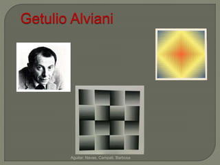 Getulio Alviani 
Aguilar, Navas, Campati, Barbosa 
 