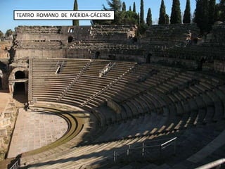 TEATRO ROMANO DE MÉRIDA-CÁCERES
 