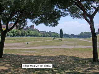 CIRCO MÁXIMO DE ROMA
 