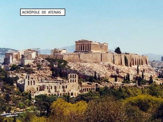 ACRÓPOLE DE ATENAS
 