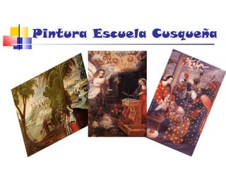 Pintura Escuela Cusqueña
 