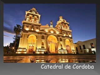 Catedral de Cordoba
 