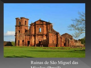 Ruinas de São Miguel das
 