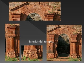 interior del templo.
 