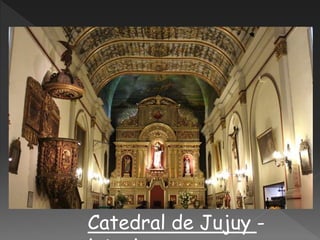 Catedral de Jujuy -
 