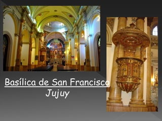Basílica de San Francisco
Jujuy
 