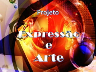 Projeto Expressão e Arte 
