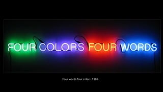 Four words four colors. 1965 
 
