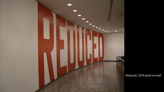 Reduced, 1970 paint on wall 
 