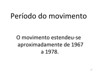 Período do movimento
O movimento estendeu-se
aproximadamente de 1967
a 1978.
20
ARTE, 3º ANO
ARTE CONCEITUAL
 