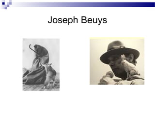 Joseph Beuys
 