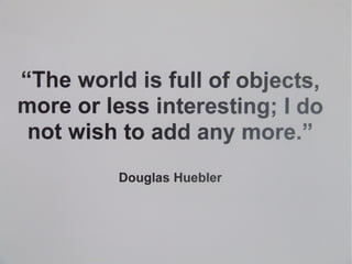 Douglas Huebler
 
