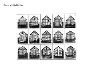 Bernd y Hilla Becher
 