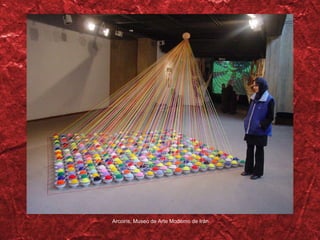 Arcoiris, Museo de Arte Moderno de Ir án 