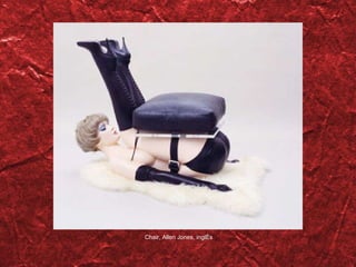 Chair, Allen Jones, ingl és 