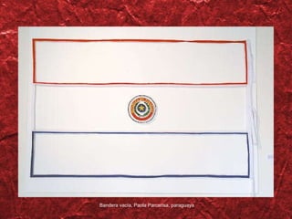 Bandera vac ía , Paola Parcerisa, paraguaya 