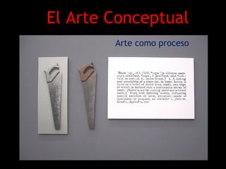 El Arte Conceptual Arte como proceso 