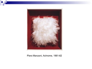 Piero Manzoni, Achrome, 1961-62 