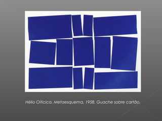 Hélio Oiticica. Metaesquema, 1958. Guache sobre cartão.
 