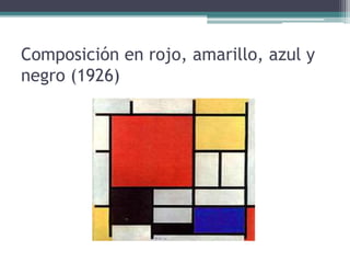 Composición en rojo, amarillo, azul y
negro (1926)
 
