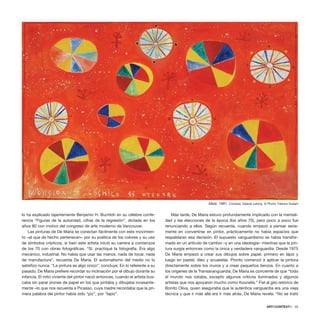 lo ha explicado tajantemente Benjamin H. Buchloh en su célebre confe-
rencia “Figuras de la autoridad, cifras de la regresión”, dictada en los
años 80 con motivo del congreso de arte moderno de Vancouver.
Las pinturas de De Maria se conectan fácilmente con este movimien-
to –al que de hecho pertenecen– por su poética de los colores y su uso
de símbolos crípticos, si bien este artista inició su carrera a comienzos
de los 70 con obras fotográficas. “Sí, practiqué la fotografía. Era algo
mecánico, industrial. No había que usar las manos, nada de tocar, nada
de manufactura”, recuerda De Maria. El automatismo del medio no lo
satisfizo nunca. “La pintura es algo único”, concluye. En lo referente a su
pasado, De Maria prefiere recordar su inclinación por el dibujo durante su
infancia. El mito viviente del pintor nació entonces, cuando el artista bus-
caba sin parar jirones de papel en los que pintaba y dibujaba incesante-
mente –lo que nos recuerda a Picasso, cuya madre recordaba que la pri-
mera palabra del pintor había sido “piz”, por “lapiz”.
Más tarde, De Maria estuvo profundamente implicado con la mentali-
dad y las elecciones de la época (los años 70), pero poco a poco fue
renunciando a ellos. Según recuerda, cuando empezó a pensar seria-
mente en convertirse en pintor, prácticamente no había espacios que
respaldaran esa decisión. El supuesto vanguardismo se había transfor-
mado en un artículo de cambio –y en una ideología– mientras que la pin-
tura surgía entonces como la única y verdadera vanguardia. Desde 1975
De Maria empezó a crear sus dibujos sobre papel, primero en lápiz y
luego en pastel, óleo y acuarelas. Pronto comenzó a aplicar la pintura
directamente sobre los muros y a crear pequeños lienzos. En cuanto a
los orígenes de la Transavanguardia, De Maria es conciente de que “todo
el mundo nos odiaba, excepto algunos críticos iluminados y algunos
artistas que nos apoyaron mucho como Kounelis.” Fiel al giro retórico de
Bonito Oliva, quien aseguraba que la auténtica vanguardia era una vieja
técnica y que ir más allá era ir más atrás, De Maria revela: “No se trató
ARTECONTEXTO · 55
Mare, 1991. Cortesía: Galerie Lelong © Photo: Fabrice Gubert
 