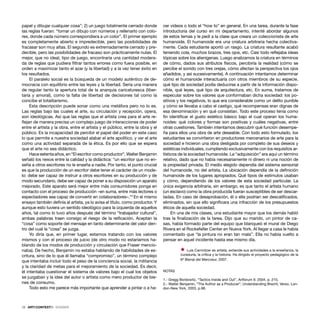 12 · ARTECONTEXTO · DOSSIER
papel y dibujar cualquier cosa”; 2) un juego totalmente cerrado donde
las reglas fueran: “tomar un dibujo con números y rellenarlo con colo-
res, donde cada número correspondiera a un color”. El primer ejemplo
es completamente abierto e impredecible, pero las posibilidades de
fracasar son muy altas. El segundo es extremadamente cerrado y pre-
decible, pero las posibilidades de fracaso son prácticamente nulas. El
mejor, que no ideal, tipo de juego, encontraría una cantidad modera-
da de reglas que pudiera ﬁltrar tantos errores como fuera posible, en
orden a maximizar tanto el azar (y la libertad) y a la vez tener éxito en
los resultados.
El paralelo social es la búsqueda de un modelo auténtico de de-
mocracia con equilibrio entre las leyes y la libertad. Sería una manera
de regular tanto la apertura total de la anarquía caricaturesca (liber-
taría y amoral), como la falta de libertad de decisiones tal como la
concibe el totalitarismo.
Esta descripción puede sonar como una metáfora pero no lo es.
Las reglas bajo las cuales el arte, su circulación y recepción, opera,
son ideológicas. Así que las reglas que el artista crea para el arte re-
ﬂejan de manera precisa un complejo juego de interacciones de poder
entre el artista y la obra, entre el artista y el público, entre la obra y el
público. Es la incapacidad de percibir el papel del poder en este caso
lo que permite a nuestra sociedad alabar el arte apolítico, y ver el arte
como una actividad separada de la ética. Es por ello que se espera
que el arte no sea didáctico.
Hace setenta años, en “El escritor como productor”, Walter Benjamin
señaló los nexos entre la calidad y la didáctica: “un escritor que no en-
seña a otros escritores no le enseña a nadie. Por tanto, el punto crucial
es que la producción de un escritor debe tener el carácter de un mode-
lo: debe ser capaz de instruir a otros escritores en su producción y de
modo secundario, debe ser capaz de poner a su disposición un aparato
mejorado. Este aparato será mejor entre más consumidores ponga en
contacto con el proceso de producción –en suma, entre más lectores o
espectadores sea capaz de convertir en colaboradores–.”2
En el mismo
ensayo también deﬁnía al artista, ya lo avisa el título, como productor. Y
aunque esto tuviera un sentido ideológico para la izquierda de aquellos
años, tal como lo tuvo años después del término “trabajador cultural”,
ambas palabras traen consigo el riesgo de la reiﬁcación. Aceptan la
“cosa” como soporte del mensaje en tanto determinante del valor den-
tro del cual la “cosa” se juzga.
Yo diría que, en primer lugar, estamos tratando con los valores
mismos y con el proceso de juicio (de otro modo no estaríamos ha-
blando de los modos de producción y circulación que Fraser mencio-
naba). De hecho, Benjamin no estaba hablando de habilidades de es-
critura, sino de lo que él llamaba “compromiso”, un término complejo
que intentaba incluir todo el peso de la conciencia social, la militancia
y la claridad de metas para el mejoramiento de la sociedad. Es decir,
él intentaba cuestionar el sistema de valores bajo el cual los objetos
se juzgaban y la idea del autor o artista como mero productor de bie-
nes de consumo.
Todo esto me parece más importante que aprender a pintar o a ha-
cer videos o todo el “how to” en general. En una tarea, durante la fase
introductoria del curso en mi departamento, intenté abordar algunos
de estos temas y le pedí a la clase que creara un coleccionista de arte
humanoide. El humanoide era una criatura arbitraria hecha colectiva-
mente. Cada estudiante aportó un rasgo. La criatura resultante acabó
teniendo cola, muchos brazos, tres ojos, etc. Casi todo reﬂejaba ideas
tópicas sobre los alienígenas. Luego analizamos la criatura en términos
de cómo, dados sus atributos físicos, percibiría la realidad (cómo se
percibe el sonido con tres orejas, cómo afectan la perspectiva los ojos
añadidos, y así sucesivamente). A continuación intentamos determinar
cómo el humanoide interactuaría con otros miembros de su especie,
qué tipo de sociedad podía deducirse a partir de la información dispo-
nible, qué leyes, qué tipo de arquitectura, etc. En suma, tratamos de
especular sobre los valores que conformaban dicha sociedad: los po-
sitivos y los negativos, lo que era considerable como un delito punible
y cómo se llevaba a cabo el castigo, qué recompensas eran dignas de
esa denominación y en qué consistían. Todo este proceso tenía como
ﬁn identiﬁcar el gusto estético básico bajo el cual operan los huma-
noides: qué colores y formas son positivas y cuáles negativas, entre
otras cuestiones. También intentamos descubrir qué función desempe-
ña para ellos una obra de arte deseable. Con todo esto formulado, los
estudiantes se convirtieron en productores mercenarios de arte para la
sociedad e hicieron una obra desligada por completo de sus deseos y
estéticas individuales, cumpliendo exclusivamente con los requisitos ar-
tísticos de la sociedad humanoide. La “adquisición” era aquí un término
relativo, dado que no había necesariamente ni dinero ni una noción de
la propiedad privada. El medio elegido dependía del sistema sensorial
del humanoide, no del artista. La ubicación dependía de la deﬁnición
humanoide de los lugares apropiados. Qué tipos de estímulos usaban
y cómo, dependiendo de los valores de esta sociedad particular. La
única exigencia arbitraria, sin embargo, es que tanto el artista humano
(un esclavo) como la obra producida fueran susceptibles de ser descar-
tadas. En caso de desaprobación, él o ella podrían ser descaliﬁcados,
eliminados, sin que ello signiﬁcara una infracción de los presupuestos
éticos de aquella sociedad.
En una de mis clases, una estudiante mayor que los demás habló
tras la ﬁnalización de la tarea. Dijo que su marido, un pintor de ca-
sas, había formado parte del equipo que blanqueó el mural de Diego
Rivera en el Rockefeller Center en Nueva York. Al llegar a casa le había
comentado que “la pintura no eran tan mala”. Ella no había vuelto a
pensar en aquel incidente hasta ese mismo día.
Ÿ Luis Camnitzer es artista, extiende sus actividades a la enseñanza, la
curaduría, la crítica y la historia. Ha dirigido el proyecto pedagógico de la
6ª Bienal del Mercosur, 2007.
NOTAS
1.- Gregg Bordowitz, “Tactics Inside and Out”, Artforum 9. 2004, p. 215.
2.- Walter Benjamin, “The Author as a Producer”, Understanding Brecht, Verso, Lon-
don-New York, 2003, p.98.
 