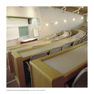 The Banff Centre. Aula en Trans Canada Pipelines Pavilion. Foto: Trudie Lee. Cortesía: The Banff Centre.
 