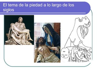 El tema de la piedad a lo largo de los siglos 