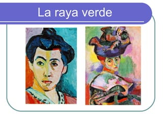 La raya verde 
