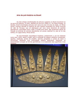 Arte da pré historia no brasil