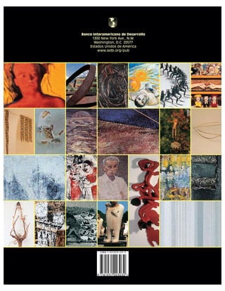 B
Banco Interamericano de Desarrollo
1300 New York Ave., N.W.
Washington, D.C. 20577
Estados Unidos de América
www.iadb.org/pub
 