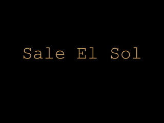 Sale El  Sol 