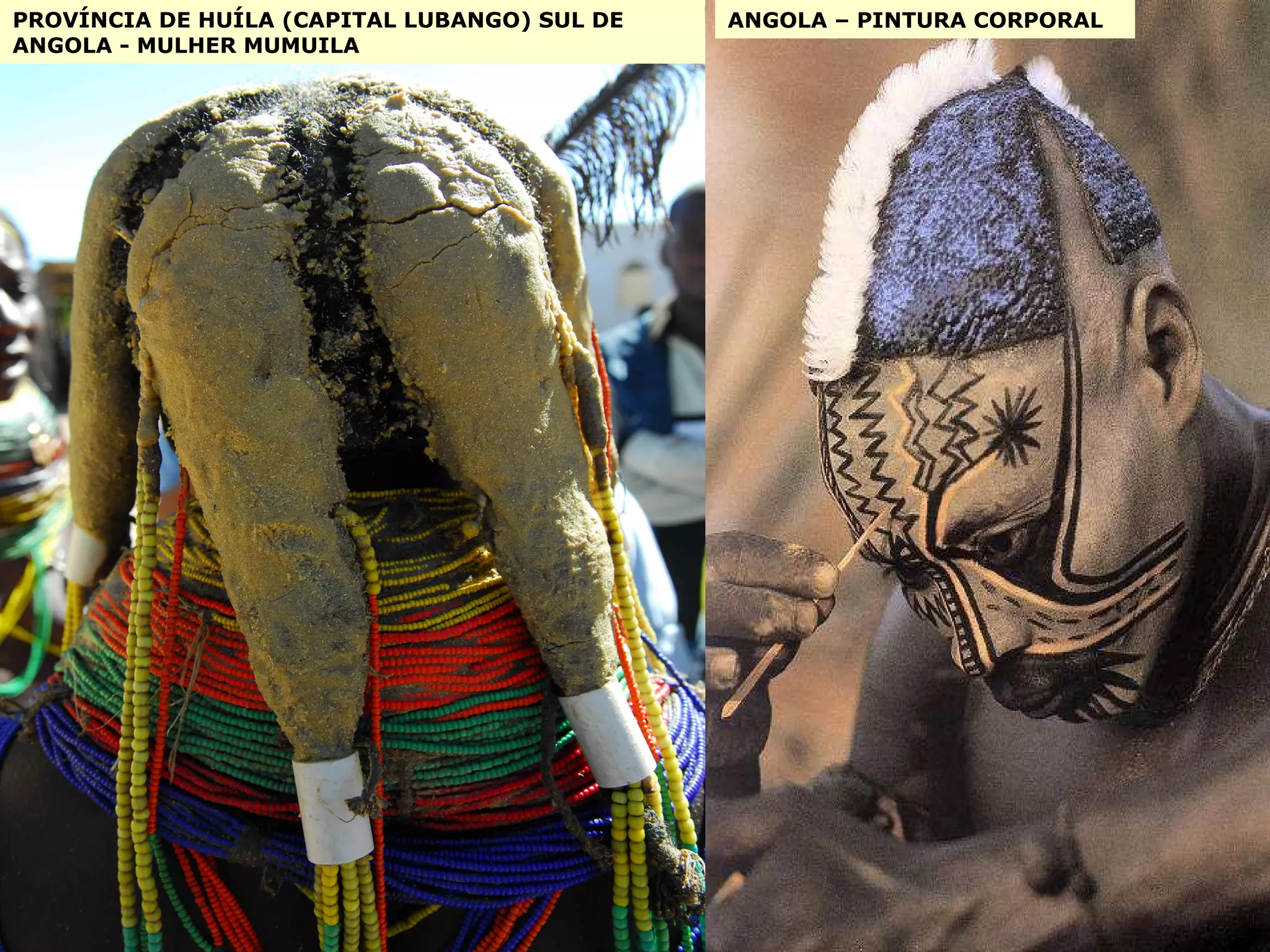 ANGOLA – PINTURA CORPORAL PROVÍNCIA DE HUÍLA (CAPITAL LUBANGO) SUL DE ANGOLA -  MULHER MUMUILA   