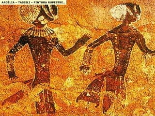 ARGÉLIA – TASSILI – PINTURA RUPESTRE.. 