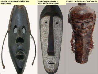 COSTA DO MARFIM - MÁSCARA ETNIA DAN GUINÉ EQUATORIAL - MÁSCARA ETNIA FANG CONGO - MÁSCARA ETNIA PENDE 