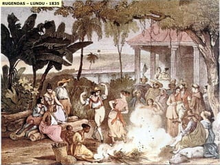 RUGENDAS – LUNDU - 1835 