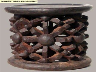 CAMARÕES - TAMBOR ETNIA BAMILEKÉ 