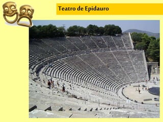 Teatro de Epidauro
orquesta
escena
grada
 