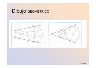 Dibujo GEOMÉTRICO




                    E. Gual
 