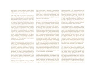 quite different from the traditional answers offered          low. However, there is practically a consensus that          industry associations. These entities, which were also
by liberal laissez-faire and the statist solutions proposed   Habermas’s theory can be considered its wellspring,          independent of government structures, began as or-
both by socialism and the welfare state.                      especially in two crucial respects: the identification of    gans of international cooperation that represented an
                                                              a third sphere in society with a different logic from        alternative opposition to dictatorial groups or sup-
In the 1920s, 1930s and thereafter, a “critical theory        both the market and the state; and the idea that con-        porters of colonialist policies in the context of the
of society” developed by the Frankfurt School, a              temporary societies are too complex for solutions            anti-colonial struggle of the 1960s. The great merit
group of intellectuals who set out to reformulate             based on the old polarizations.                              of these initial non-governmental organizations lay
Marxism with the help of contributions from other                                                                          precisely in the fact that they offered civil society a
social sciences, played a key role in enabling west-          For Habermas, state and market constitute a “system”         way to begin thinking about the most pressing social
ern thought to transcend the polarizations in which           grounded in instrumental reason and characterized by         problems and to address them without the traditional
it had become trapped (especially the polarizations           the relations typical of capitalism, especially control of   mediation of government, parties and unions.
state/market and capital/labor). One of its merits            the individual in accordance with the requirements of
was to show how instrumental reason, the Enlight-             capital. In opposition to the system is the “lifeworld”,     These traditional forms of intervention to address
enment concept of reason applied to the technical             the sphere of society and culture, grounded in lan-          social problems were hypertrophied and incapable
goals of industrial civilization, had established a           guage and characterized by the pursuit of consensus          of permitting participation by broader segments of
foothold even in orthodox Marxism. The negative               among individuals through dialogue. The lifeworld is         society in the transformation of reality. On the other
results of this application of instrumental reason,           a sphere of autonomy and is always struggling against        hand, countless social actors were emerging, commit-
such as utter disregard for the environment in in-            colonization by the system. The fundamental political        ted to humanitarian perspectives and imbued with a
dustrial societies and banalization of the human              clash in contemporary societies is this confrontation        strong awareness of the need to cement social rela-
being culminating in totalitarianism, could there-            between system and lifeworld, according to Haber-            tions through solidarity. These actors, who came
fore be found in all societies and not just those             mas. At the same time, contemporary societies are so         from different social segments, reflected in practice
aligned with one of the ideological poles character-          complex that they can no longer be explained by re-          Habermas’s concept of the necessary autonomy of in-
istic of the twentieth century.                               course to Marx’s historical materialism, with its notion     dividuals and their ability to interact through dialogue.
                                                              of a specific social group as speaking on behalf of all      Joining forces in groups and organizations set up to
Highly efficient and inspiring though it was in its           the oppressed. The lifeworld is the world of interaction,    give shape to their social concerns, these actors were
analysis of a society dominated by technical reason,          marked by a dialogue between individuals who are             responsible for the emergence of the Third Sector.
the Critical Theory exemplified by Max Horkheimer             different in terms of the old idea of class but have be-
and Theodor Adorno’s Dialectic of Enlightenment               come autonomous and capable of opposing state and            The term “Third Sector”, which originated in the
nevertheless did not offer the prospect of a way out          market through solidarity and shared values. Thus it is      U.S., synthesizes the specific vision of society whose
from the suffocating prison of a society that had             a public sphere but one which seeks to transcend the         formation we have been tracing. The “First Sector”
reached its limits and was therefore verging on self-         limits imposed by the polarization between the politi-       refers to government and the public sector generally.
destruction. This work of designing alternatives for          cal and the economic, state and market.                      The “Second Sector” refers to the private sector
the future was to be done later, by thinkers who can                                                                       and for-profit activities. The Third Sector is a public
be seen as the inheritors of Critical Theory. The             Alongside the development of this theory, several or-        sphere not to be confused either with government or
most relevant of these to an understanding of how             ganizations that emerged in the years following world        with the profitseeking that typically drives private en-
the concept of a Third Sector emerged is undoubt-             war two pursued objectives and forms of action, such         terprise. For anthropologist Rubem César Fernandes,
edly Jürgen Habermas.                                         as the preservation and extension of human rights,           the Third Sector can be considered a complex and
                                                              cultural diffusion, the fight against hunger, and a con-     unstable combination of opposition and complemen-
Habermas did not formulate the concept of the Third           cern with education, that did not match the typical          tarity that operates in a public space independently of
Sector. The origin of this concept is discussed be-           configurations of political parties, labor unions and        the state. Thus it stands between government and the
 