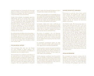 mind that practice must correspond to the theoretical        pants to realize their potential and limitations and to        SUPPORT FOR ARTISTIC LANGUAGES
premises on which it is based, and must be constantly        strengthen their interpersonal relationships.
redirected in accordance with their commitment to                                                                           Professionals in visual arts, music, theater and lit-
social responsibility and critical thinking.                 Reading a venue through the eyes of psychology, they set       erature provide Arte Despertar with support in
                                                             out to understand the situations experienced and furnish       terms of references, studies, research, content and
In light of these principles, the pedagogic supervisors      data relating to the profile of the beneficiaries. They also   repertoire. This support may be both technical and
hold meetings with the rest of their teams to select,        provide the art educators with guidance and counseling         supervisory, and the professionals concerned meet
organize, critically analyze and observe the possibil-       to help them interact with the beneficiaries and tailor        regularly with the art educators for discussions,
ity of reconstructing the values, knowledge, beliefs         their activities to the demands of the situation.              guidance and training.
and habits appreciated by the beneficiaries of Arte
Despertar’s activities. Together they all seek, based        In hospitals, simple actions such as addressing pa-            Stela Barbieri recalls: “We had meetings where we
on previous experience, to involve the beneficiaries         tients by name and knowing a sufficient amount about           learned a great deal from each other. At the time
in situations that broaden the horizons for their ex-        them and about their socio-cultural background help            Sônia Silva was an adviser for music, Ligia Cortez
pectations and interests, offering other experiences,        assure respect for the identity and personal history of        for theater, Maria Helena da Cruz Sponton for art,
cognitive advances and a chance to establish new rela-       subjects who are obliged to relinquish their routines          and myself for literature. Group discussions were
tionships with the context.                                  and social roles because of hospitalization.                   very powerful. Coordinated by Regina, it was a very
                                                                                                                            vigorous group and the dialogue engaged deeply
By problematizing and adding technical knowledge to          The choice of vocabulary is also very important.               with the work to be done. We discussed conceptual
the procedures for the activities planned by the teams,      Using simple accessible language can be a sign to pa-          issues that arose from practical experience and the
the pedagogic supervisors invest in the possibility of       tients and their families that the team is motivated           challenges presented in the various contexts of the
promoting learning processes in which action and ex-         for interaction and vice-versa, so that all concerned          places where we were working. In our efforts to
pression show what the subjects feel, think and know,        feel less inhibited about exposing their fears, doubts         make art happen we ran into many problems with
so that they can enhance their perception of them-           and questions.                                                 other institutions that had nothing to do with art but
selves and the world.                                                                                                       we had to resolve them in order not to destroy any
                                                             In communities, psychological support can make                 chance of success in the delicate and sensitive pro-
                                                             room for a discussion of issues such as domestic vio-          cesses that unfolded in our work. I learned a great
PSYCHOLOGICAL SUPPORT                                        lence, aggressiveness, and behavioral difficulties.            deal from each person’s commitment to the work. I
                                                                                                                            believe and hope I left my own mark thanks to my
The psychologists who work with Arte Desper-                 Activities geared to personal and social development           enchantment with the cultural universe of the vari-
tar’s teams contribute to aspects relating to the            need to take what is present in daily life into account        ous ethnic groups.”
environment, to the art educators, and indirectly to         and leverage bonding, trust and the commitment as-
beneficiaries and socio-cultural contexts.                   sumed by all those involved. All these aspects are
                                                             made viable by the psychologists.                              SPECIALIZED MEDIATION
The psychologists act as facilitators and mediators of
the teamwork done by the art educators, providing            Another important contribution from the psycholo-              The association’s art educators, working with the
psychosocial support in dealing with workplace issues        gists is the flexibility to understand the characteristics,    languages of visual art, literature, music and theater,
and relationships with beneficiaries, such as hospital       difficulties and potential of the specific group involved      develop and participatively execute a methodology
patients, relatives and carers, as well as health workers,   in a given project, while respecting the psychosocial          that centers on the construction of knowledge about
and in the community with children, adolescents and          aspects for selection and adaptation of the content ac-        art and elements of culture, via practice and reflec-
youngsters. They create opportunities for all partici-       cording to the necessities presented.                          tion. Interacting with pedagogic supervisors, they
 