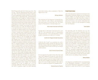 Well, I’ll begin with what I left. I left an open door. That    about what a favela is, what a community is. That’s the         PARTNERING
was nice – I left the organization and the project contin-      biggest lesson of all.
ued. That’s what demonstrated the project’s legitimacy.                                                                         One of the first partners I found for the Einstein in the
It was the organization’s project, not mine. It was a good                                              William Malfatti        Paraisópolis Community Program was Arte Despertar.
project; in fact, it’s still running today. And what did Arte                                                                   I believe children can develop through art, develop
Despertar leave me? It taught me a different attitude to                                                                        their personalities more fully, if they have a chance to
the Rouanet Law [which offers tax breaks in exchange            The work done by Arte Despertar is wonderful: hat’s             express themselves, to show what they think and feel
for cultural investment by business]. My prior experience       off to them! It’s really effective and well-planned.            about life. It’s been a very positive relationship from
had involved using the law for major projects with scant        They know where to go and what to do. The music                 the word go. I believe I’ve also developed by working
social impact. I confess I didn’t have much faith in Arte       project in Paraisópolis is extremely impressive!                with Arte Despertar.
Despertar when it started. I was wrong. We succeeded.
What I’m trying to say is that Arte Despertar taught me                              Maria Nadir Azevedo de Moraes                                                         Telma Sobolh
to see that the amount of money you have isn’t the key
to whether you support a project or not. The experience
showed me you can do a relevant project without loads           Typically they’re a little timid. I don’t know if it’s a mis-   My relationship with Arte Despertar was very inter-
of money. Another lesson I learned was about the im-            take. It’s a very conservative style. It’s a characteristic,    esting because I’d just joined a corporation that was
pact of a project of this kind on the community. I’d never      with pros and cons. As far as the disposition to attract        structuring its communication sector and strengthening
been into a favela [slum] before, when one day Regina           people is concerned, you could say it’s a mistake.              its brand nationwide. Just as we were putting our plans
invited me along. So I saw, for example, the incredible                                                                         together, Arte Despertar came along with a proposal. It
outreach of the Einstein in the Paraisópolis Commu-                           Guilherme Vidigal Andrade Gonçalves               included a project called “Weekends with Music” for
nity Program, how it has transformed the community.                                                                             the Paraisópolis community. The idea was to use Roua-
The people who live in that area know they have a point                                                                         net Law incentives. It would have a considerable social
of support for healthcare, education, schooling etc., and       I think the first “round” as an institution was with a          impact by giving children from the community some-
that it’s a program designed to assure cultural develop-        pharmaceutical company, and the first slip-up was also          thing to do on Saturdays. Arte Despertar proposed to
ment in a cyclical manner. You can see the impact it has        with that company, when they changed their CEO and              run activities there so as to inspire the children to de-
on the community. You can see the look of hope about            sponsorships as well. So then we had to go out and get          velop an interest in music. (...) The project was a huge
the future on people’s faces, the look of happiness, their      another sponsor.                                                surprise. (...) This was in 2000, and it’s still running
expectations that things can only get better. And they                                                                          today. We succeeded in implementing the project in
demand that respect because they constitute a commu-                                       Dario Ferreira Guarita Neto          a well-organized form. It began with one group, then
nity. You see those people developing, improving their                                                                          along came others, they performed music for the kids
organization, earning an honest livelihood. There’s a very                                                                      and a lot of them liked it so much they became profes-
mistaken idea about what a favela is, or a community as         It’s very important for people to know about this work,         sionals and are now making a living as musicians.
we prefer to call it. The prejudice is that all the people      about what’s happened in the past few years, about the
who live there are hopeless or feckless, dangerous even,        numbers and so on, so that the Association can grow.                                                    William Malfatti
people without a job or a trade, drifters. That’s not it at     We need to publicize what we’re doing as widely as pos-
all. When you go in, what you see is that people grasp          sible. We need to multiply our knowledge, take it to new
all the opportunities they’re offered. Arte Despertar           places we’ve never thought of going to. That could en-          Arte Despertar was fundamental for our programming
awakened me to this. It enabled me to see the                   able us to expand our outreach via a multiplier model.          in the Paraisópolis community. (...) However, when
community differently. That’s great, because I believe                                                                          you consider Third Sector organizations in general, it’s
that kind of experience makes you think differently                                            Heloisa Guarita Padilha          important to realize that an NGO is not an organiza-
 