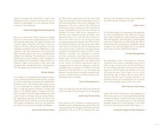 tralized everything and without her it didn’t work.        All Third Sector organizations face the major chal-        because if you strengthen the cause you strengthen all
During the process it became clear that this was an        lenge of sustainability, both financial and in terms of    the NGOs that are working in that field.
obstacle to sustainability. So it was important for the    well-structured projects that can be multiplied. Arte
evolution of Arte Despertar.                               Despertar, in my view, is aware of this challenge in                                                  Valdir Cimino
                                                           both respects and is working on both financial and
             Guilherme Vidigal Andrade Gonçalves           project sustainability. One of the main obstacles or
                                                           problems for many Third Sector organizations is            Yes, I do have an idea of the importance of the legal work
                                                           that they’re too narrowly focused on welfare. Arte         we do for Arte Despertar. I also believe in the impor-
This was a concern that I always expressed to Regina,      Despertar doesn’t see itself like that. There’s no         tance of this contribution to a better world. Any initiative
because of course business organizations aim to boost      limit to the work it can do. It’s focusing on train-       that’s well organized , with transparency, technical quality
their corporate image when they support activities such    ing and preparing intermediaries who will work with        and honesty, helps make the world a better place. We in
as these, which is legitimate. The secret is how you       the final beneficiaries at the end of the chain. Most      the professions have the capacity to contribute to efforts
make use of it. We’ve always been careful not to let the   other NGOs work directly with the final beneficia-         to improve the world and people’s lives. If we each im-
marketing overshadow the activity. Marketing is a con-     ries and that creates a need for a very large amount       prove what we do, the world will also improve.
sequence of the sheer dimensions of the project. We        of human and financial resources, which it’s often
didn’t want the project to be used as a springboard for    difficult to develop. Arte Despertar, in contrast,                                        Enrique De Goeye Neto
publicity and marketing. The involvement was there,        now has a much more interesting focus on interme-
and the project was an example to other companies. It      diaries, many of them in hospitals, such as doctors,
had an impact on the community. Children went to the       nurses and so on, helping them and training them           My expectation is that it will indeed be a relevant
company’s offices via the project to have their work       in the context of hospital humanization and en-            institution in the context of Brazilian society, that it
recognized. We extended the project and produced a         couraging them to work with colleagues so that the         will once day extend its reach out from São Paulo to
CD. The children also recorded one in a studio.            multiplier effect can happen. So I believe the model       the rest of Brazil, and that it will continue transform-
                                                           pursued by Arte Despertar is very interesting and          ing society with the ideals and methods we’ve seen
                                     William Malfatti      produces success without constantly requiring more         in the past ten years. I don’t expect us ever to know
                                                           resources, whether human or financial, because this        precisely the value of what we do, but we are able to
So you began to see companies that managed to balance      will happen almost naturally.                              ascertain that this type of initiative promotes very
social, economic and environmental concerns, no longer                                                                important changes in the beneficiaries. So we expect
just to boost their image but because they simply had to                               Patrick Charles Morin Jr.      this to become public policy within a few years.
in order to survive. The companies that emerge now are
in a new world where the customer’s demands prevail.                                                                                            Dario Ferreira Guarita Neto
This is a stage that requires consumers to change their    I have the impression that this will be the watchword
habits. A very difficult subject. Companies that don’t     for the next stage in the development of Arte Despertar.
have that balance will start losing competitiveness and                                                               I agree with what he said, but one of the challenges for
could even go out of business in some sectors. I believe                             José Ferraz Ferreira Filho       the next ten years is to try to decentralize the leadership
the organizations that have led from the front in this                                                                exercised by Regina. I would set that goal. It’s extreme-
respect are the NGOs, which are now part of the debate                                                                ly important for the perpetuation of Arte Despertar,
that’s going on throughout society in a very important     We’re partners in the Conference on Humanization in        alongside making all its work replicable. As for when
way. They have a great deal of strength and influence.     Healthcare [www.vivahumanizacao.org.br]. This is the       or to what extent this can be done, I don’t know. (...)
                                                           main partnership. We exchange information and share
                        Dario Ferreira Guarita Neto        production of the event. We’ve embraced this cause                       Guilherme Vidigal Andrade Gonçalves




                                                                                                                                                                                     52 I 53
 
