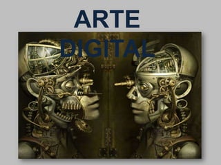 ARTE
DIGITAL

 