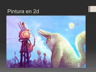 Pintura en 2d